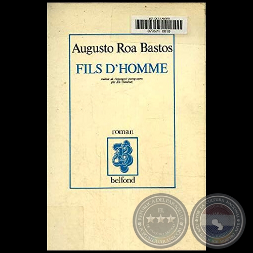 FILS D HOMME (HIJO DE HOMBRE) - Autor: AUGUSTO ROA BASTOS - Año 1992